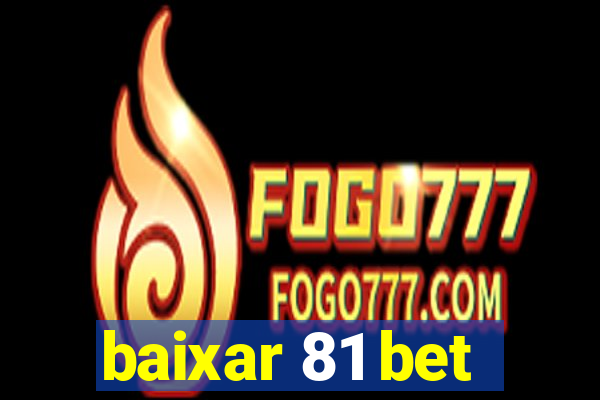 baixar 81 bet